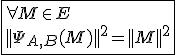 3$\fbox{\forall M\in E\\||\Psi_{A,B}(M)||^2=||M||^2}
